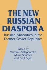 The New Russian Diaspora: Russian Minorities in the Former Soviet Republics