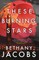 These Burning Stars