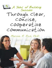 A Year of Building Success Through Clear, Concise, Cooperative Communication