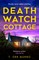 DEATH WATCH COTTAGE PB