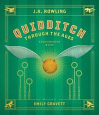 Quidditch Through the Ages: The Illustrated Edition (Illustrated Edition)
