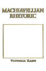 Machiavellian Rhetoric