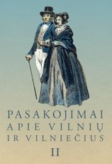 Pasakojimai apie Vilnių ir vilniečius II