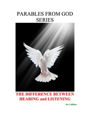 Parables from God Series - The Difference Between Hearing and Listening