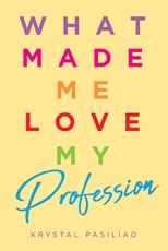 What Made Me Love My Profession