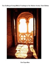 The Challenges Facing Biblical Teachings in Our Modern Society : Third Edition
