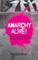 Anarchy Alive!: Anti-Authoritarian Politics from Practice to Theory