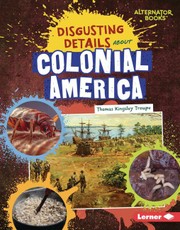 Disgusting Details about Colonial America