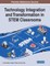 Technology Integration and Transformation in STEM Classrooms