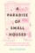A Paradise of Small Houses