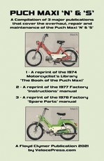Puch Maxi 'n' & 's' a Compilation of 3 Major Overhaul, Repair and Maintenance Publications