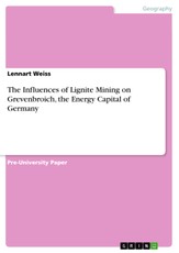 The Influences of Lignite Mining on Grevenbroich, the Energy Capital of Germany