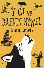 Y Ci a'r Brenin Hywel