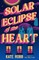 Solar Eclipse of the Heart