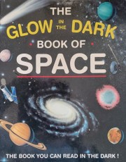 The Glow in the Dark Book of Space: The Book You Can Read in the Dark!