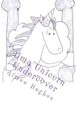 Uma Unicorn Undercover
