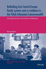 Rethinking East-Central Europe: Family Systems and Co-Residence in the Polish-Lithuanian Commonwealth