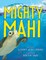 Mighty Mahi