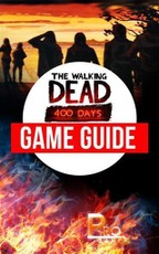 Walking Dead 400 Days Game Guide