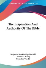 The Inspiration And Authority Of The Bible