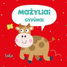 Gyvūnai. Mažyliai Gyvūnai. Mažyliai