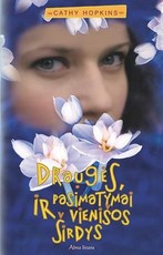 Draugės, pasimatymai ir vienišos širdys