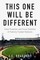 This One Will Be Different