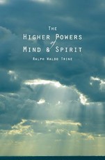 The Higher Powers of Mind and Spirit