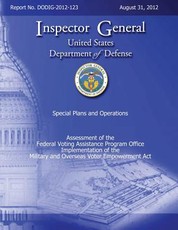 Assessment of the Federal Voting Assistance Program Implementation of the Military and Overseas Voting Empowerment (MOVE) Act (DODIG-2-12-123)