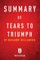 Summary of Tears to Triumph