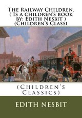 The Railway Children.( Is a children's book by