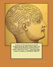 Analysis of the phenomena of the human mind. By