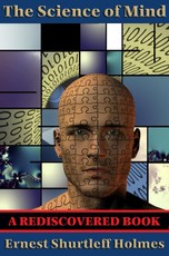 The Science of Mind (Rediscovered Books)
