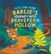Barlie's Journey Into Bravefern Hollow