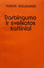 Darbingumo ir sveikatos šaltiniai