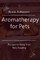 Aromatherapy for Pets