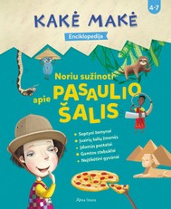 Kakė Makė. Enciklopedija. Noriu sužinoti apie PASAULIO ŠALIS (knyga su defektais)