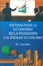 Estimation of Economic Relationships for Indian Economy