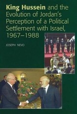 King Hussein and Jordan's Perception of a Political Settlement with Israel, 1967-1988