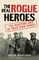 The Real Rogue Heroes