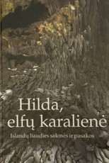Hilda, elfų karalienė: islandų sakmės ir pasakos