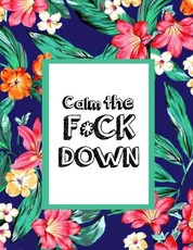 Calm the F * ck Down