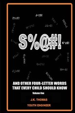 S%@#!...And Other Four-Letter Words Every Kid Should Know
