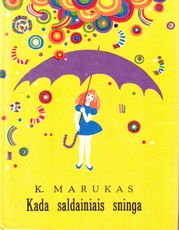 Kada saldainiais sninga