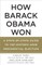 How Barack Obama Won