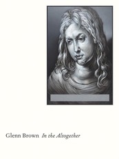 Glenn Brown: In the Altogether