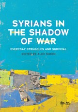 Syrians in the Shadow of War