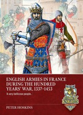 English Armies in France During the Hundred Years War, 1337-1453