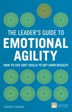 The Leader's Guide to Emotional Agility (Emotional Intelligence)