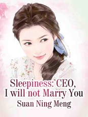 Sleepiness: CEO, I will not Marry You